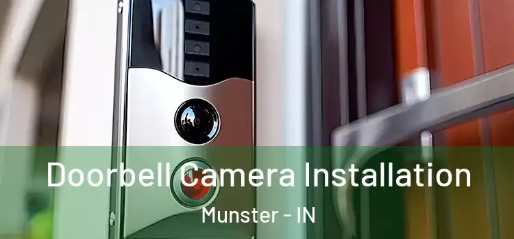  Doorbell Camera Installation Munster - IN