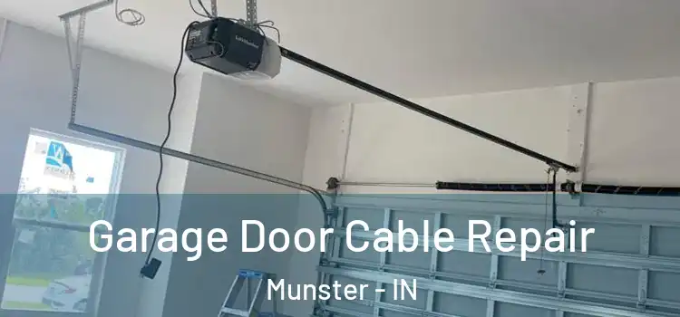  Garage Door Cable Repair Munster - IN