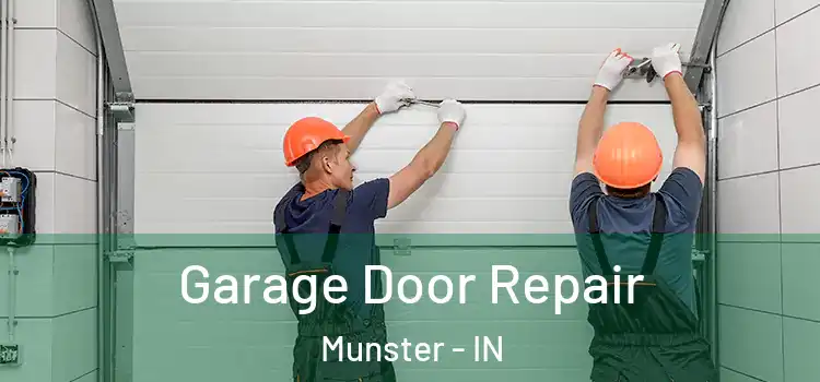  Garage Door Repair Munster - IN