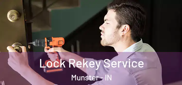  Lock Rekey Service Munster - IN