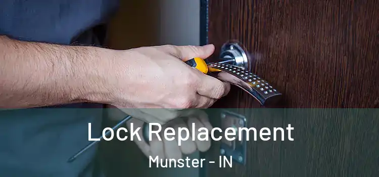 Lock Replacement Munster - IN