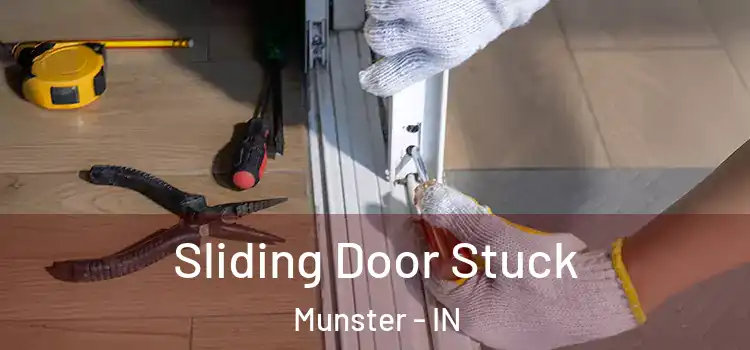  Sliding Door Stuck Munster - IN